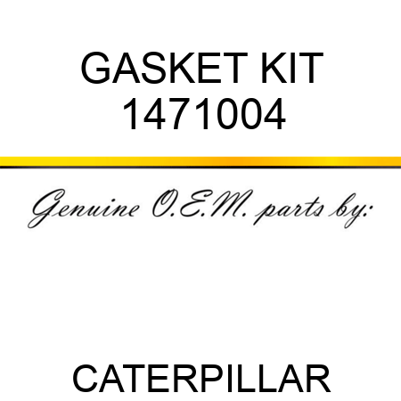 GASKET KIT 1471004
