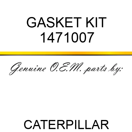 GASKET KIT 1471007