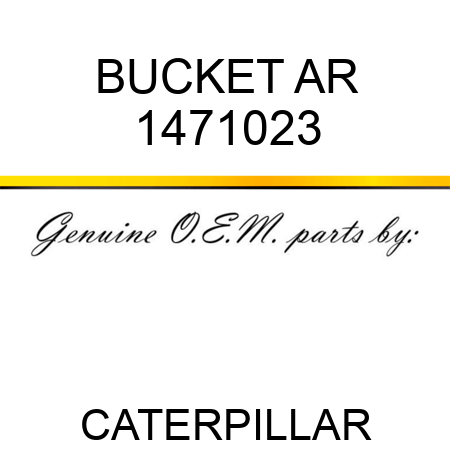 BUCKET AR 1471023