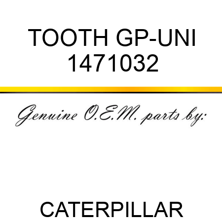 TOOTH GP-UNI 1471032