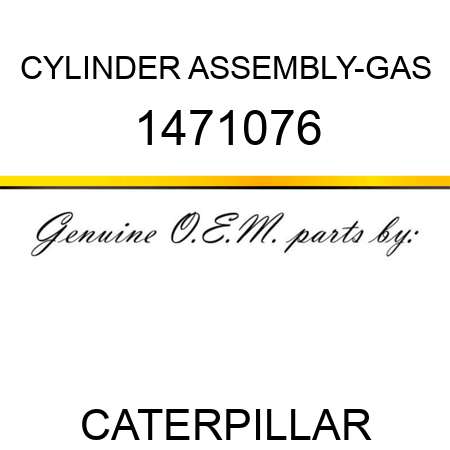 CYLINDER ASSEMBLY-GAS 1471076