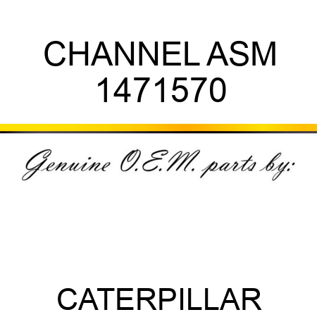 CHANNEL ASM 1471570