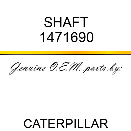 SHAFT 1471690