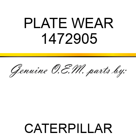 PLATE WEAR 1472905