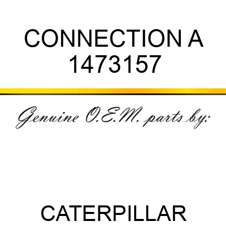 CONNECTION A 1473157