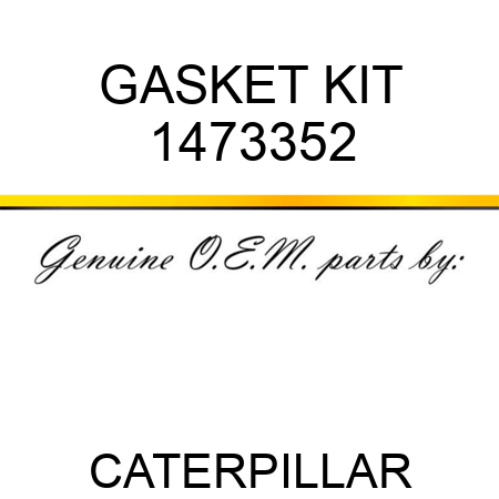 GASKET KIT 1473352