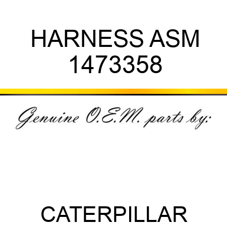 HARNESS ASM 1473358