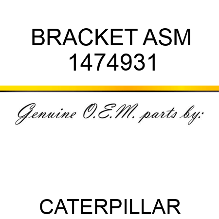 BRACKET ASM 1474931
