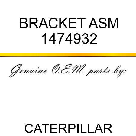 BRACKET ASM 1474932