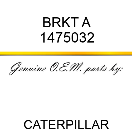 BRKT A 1475032