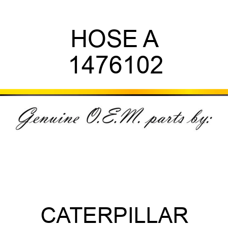 HOSE A 1476102
