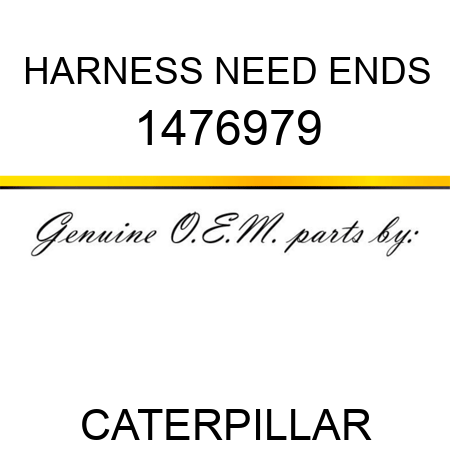 HARNESS NEED ENDS 1476979
