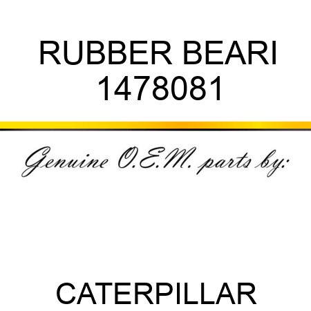 RUBBER BEARI 1478081