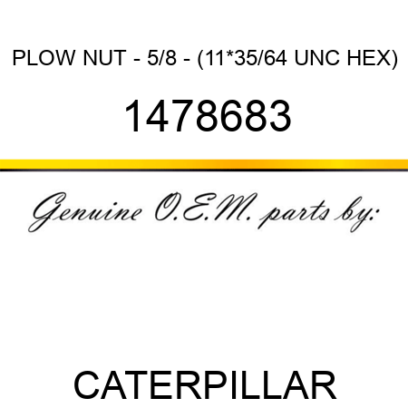 PLOW NUT - 5/8 - (11*35/64 UNC HEX) 1478683