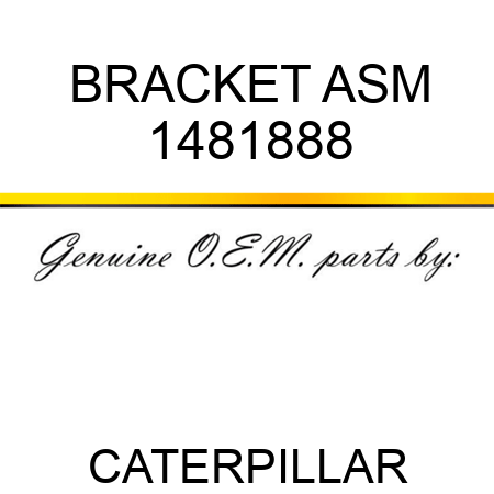 BRACKET ASM 1481888