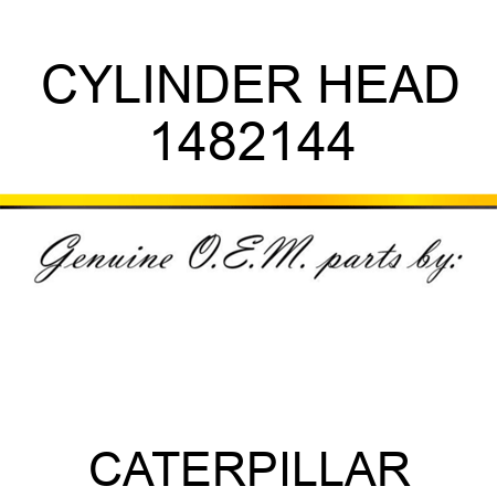 CYLINDER HEAD 1482144
