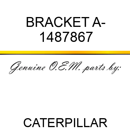 BRACKET A- 1487867