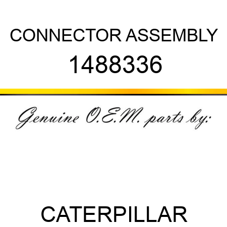 CONNECTOR ASSEMBLY 1488336