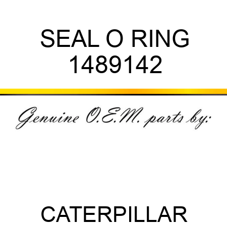 SEAL O RING 1489142