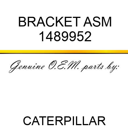 BRACKET ASM 1489952