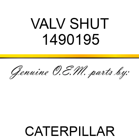 VALV SHUT 1490195