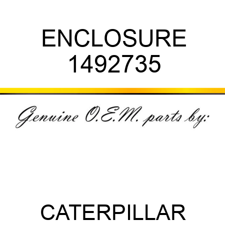 ENCLOSURE 1492735