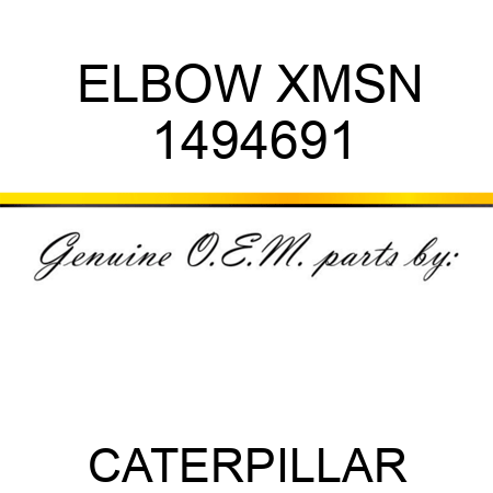 ELBOW XMSN 1494691