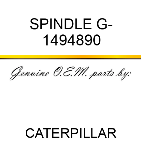 SPINDLE G- 1494890