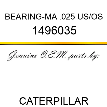 BEARING-MA .025 US/OS 1496035