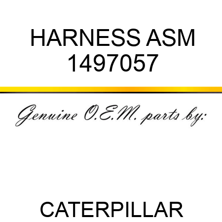 HARNESS ASM 1497057