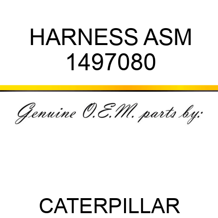 HARNESS ASM 1497080