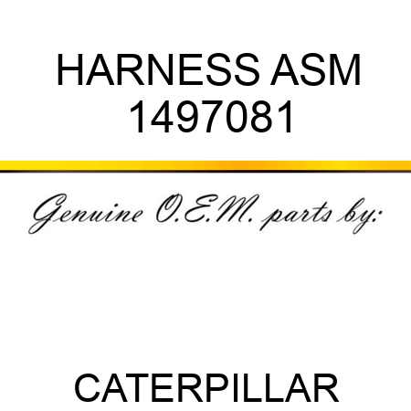 HARNESS ASM 1497081