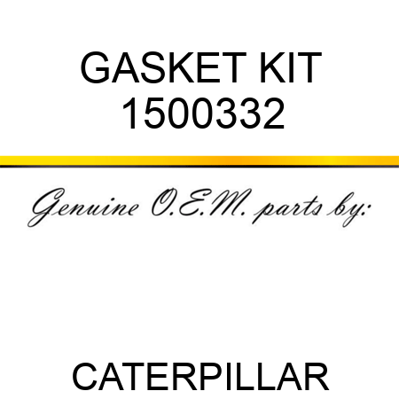 GASKET KIT 1500332