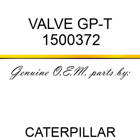 VALVE GP-T 1500372