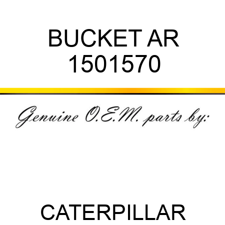 BUCKET AR 1501570