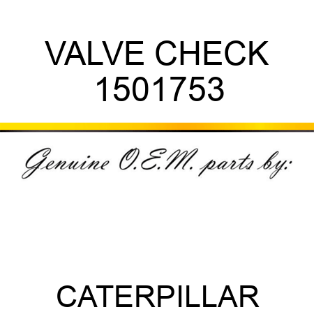 VALVE CHECK 1501753