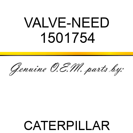 VALVE-NEED 1501754