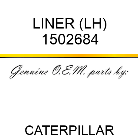 LINER (LH) 1502684