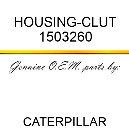 HOUSING-CLUT 1503260