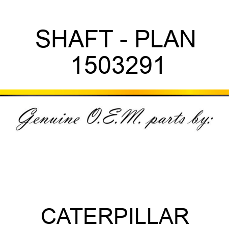 SHAFT - PLAN 1503291