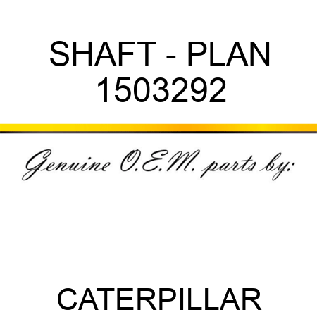 SHAFT - PLAN 1503292
