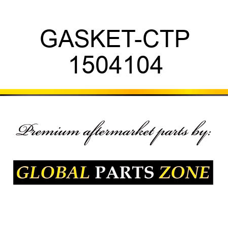 GASKET-CTP 1504104
