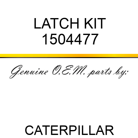 LATCH KIT 1504477