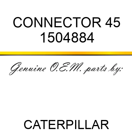 CONNECTOR 45 1504884