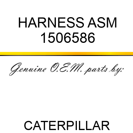 HARNESS ASM 1506586