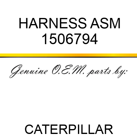 HARNESS ASM 1506794