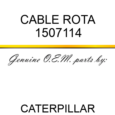 CABLE ROTA 1507114