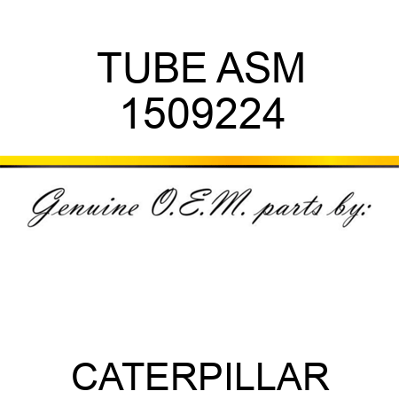 TUBE ASM 1509224