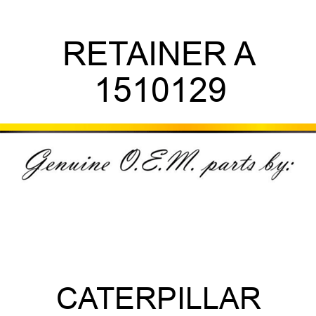 RETAINER A 1510129