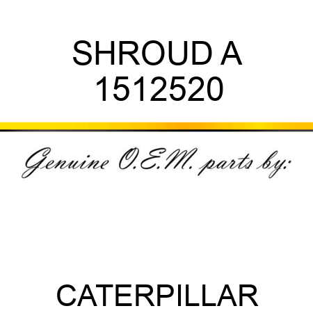 SHROUD A 1512520